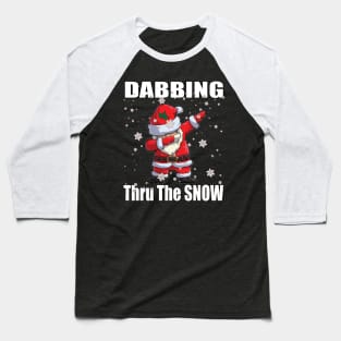 Santa Dabbing Thru The Snow Baseball T-Shirt